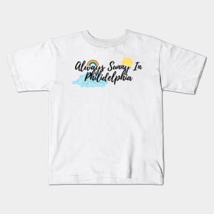 Always Sunny In Philidelphia Kids T-Shirt